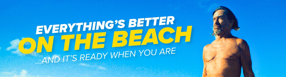 Ready When You Are | Everything's Better On the Beach | On the Beach